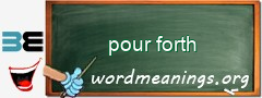 WordMeaning blackboard for pour forth